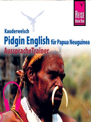 cover image of Reise Know-How Kauderwelsch AusspracheTrainer Pidgin English für Papua Neuguinea